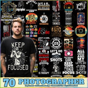 May include: A black t-shirt with the words "KEEP FOCUSED" and a graphic of a photographer. The image also features various photography-themed designs, including cameras and text like "Smile!" and "Photography Girl Keep Your Focus Shots!"