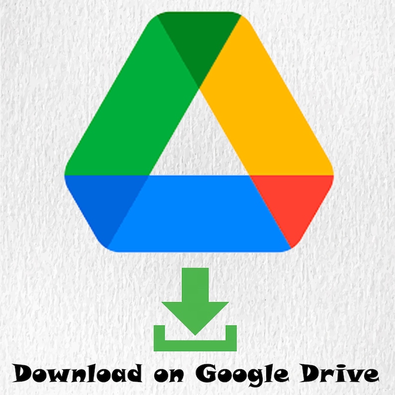 May include: The Google Drive logo, a colorful triangle composed of green, yellow, red, and blue segments, is displayed above a green download icon. The text "Download on Google Drive" is written in a stylized font below the icons.