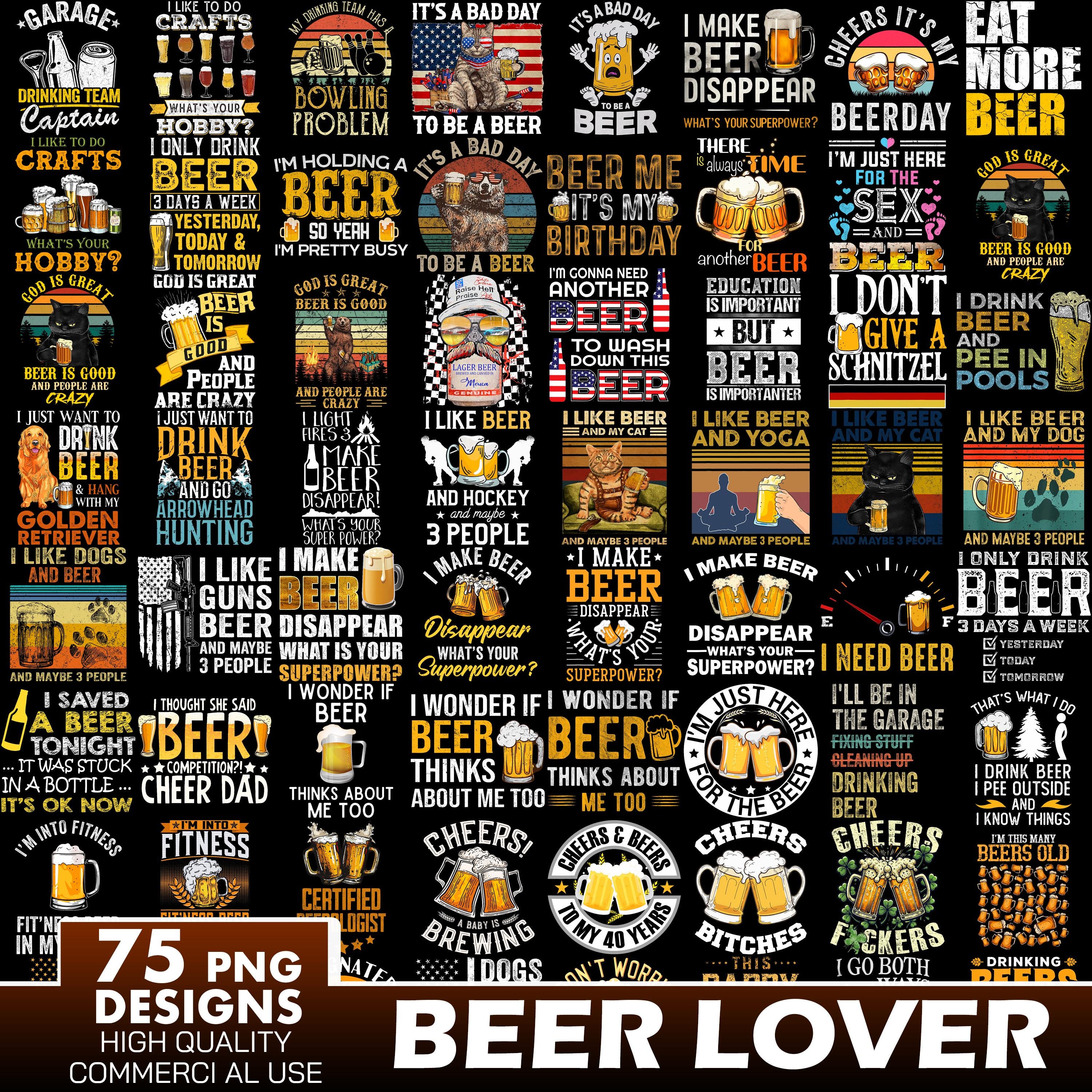 75 Designs Beer lover 100+ PNG Bundle, Beer Graphics, Funny Quote, Beer Sayings, Beer Mugs, Drinking Buddy, Digital Prints, Commercial use
