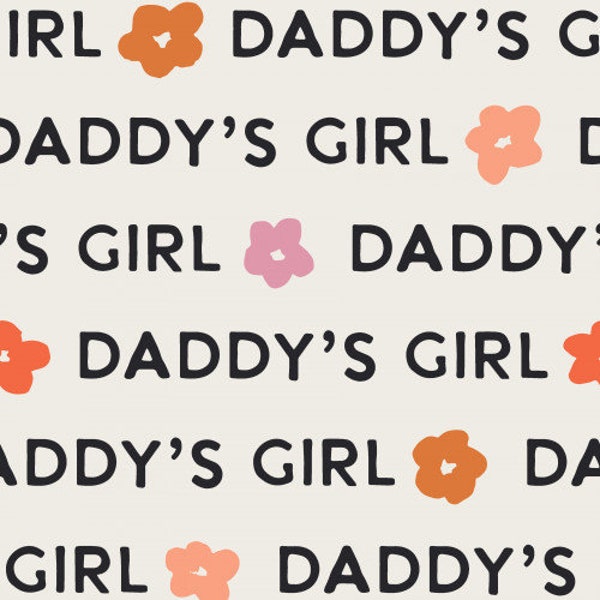Daddy's Girl Fabric, Valentines Day Fabric, Fabric by the Yard, Erin Kendal, Quilting Cotton, Bamboo, French Terry, Spandex, Jersey, Canvas