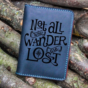 Passport Cover - Not All Those Who Wander Are Lost, Passport Holder, Passport Case, Travel Gift Idea, Wanderlust, Graduation Gift, Travel