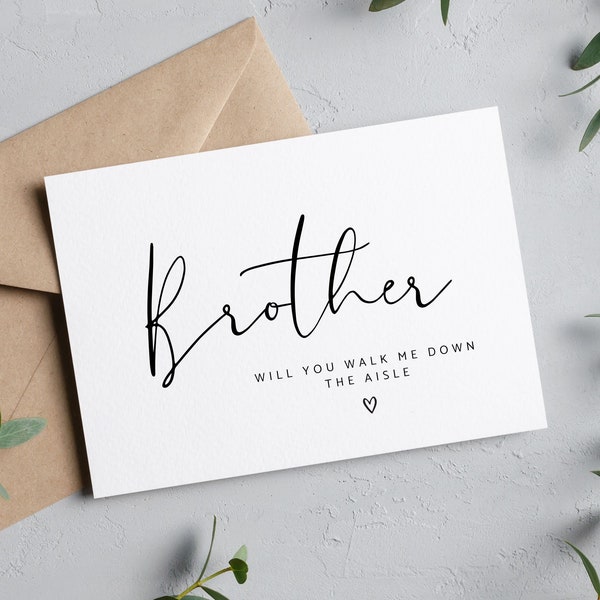 Brother will you walk me down the aisle | Card for Brother - Proposal Card - Proposal card for Brother - Bro Proposal Card-Give me away card