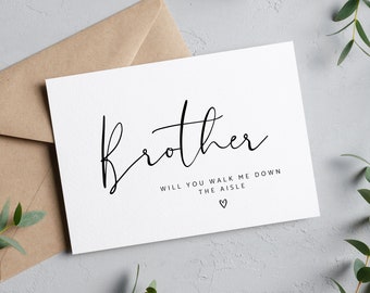 Brother will you walk me down the aisle | Card for Brother - Proposal Card - Proposal card for Brother - Bro Proposal Card-Give me away card