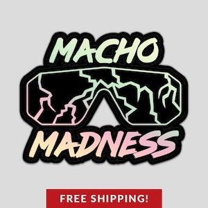 Macho Madness Sticker - 3&quot; Die Cut - Pro Wrestling - Macho Man Randy Savage