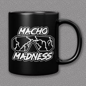 Macho Madness Mug - 11 oz & 15 oz - Macho Man Randy Savage