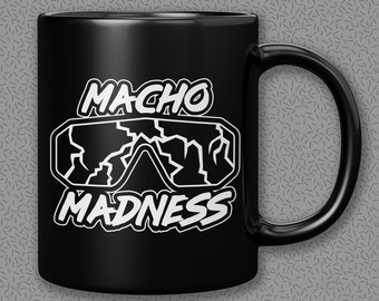 Macho Madness Mug - 11 oz & 15 oz - Macho Man Randy Savage