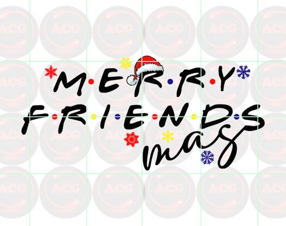 Merry Friendsmas Svg Png Dxf Pdf Instant Download Files | Etsy