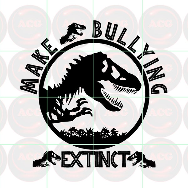 Make Bullying Extinct Svg, Png, Dxf, Pdf Instant Download Files
