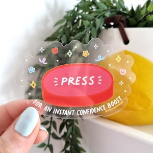 Confidence Boost Button | Motivational Clear Vinyl Sticker