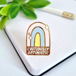 Cautiously Optimistic | Hard Enamel Pin