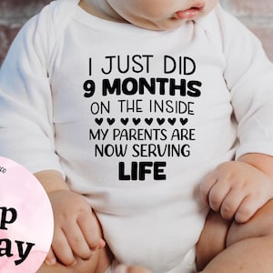 I Just Did 9 Months On The Inside Baby Bodysuit, Newborn Baby Gift, Funny Baby Onesie®, Baby Shower Gift, Newborn Baby Gift, Baby Clothes