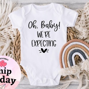 Oh Baby We&#39;re Expecting Onesie®, Pregnancy Announcement, Coming Soon, Coming Soon Baby Onesie®, Baby Announcement, New Baby Announcement