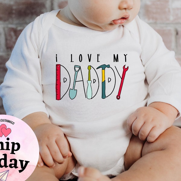 I Love My Daddy Onesie®, Baby Bodysuit, Father's Day Gift, Love My daddy Toddler Shirt, Baby Announcement Onesie®, Fathers day Bodysuit