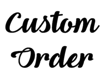 May include: Black cursive text on a white background reads "Custom Order". The words are in a stylish, flowing script, with the letters connected. The image is a simple, elegant design.