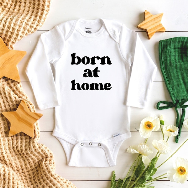 Born at Home Onesie®, Boho outfit, Baby Announcement Onesie®, Baby Girl, Baby Boy, Unisex, Baby Shower Gift, New Baby, Home Birth