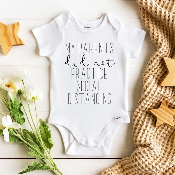 My Parents Did Not Practice Social Distancing, Funny Baby Onesie®, Baby Announcement Onesie®, Pregnancy Onesie®, Baby Gift, Surprise