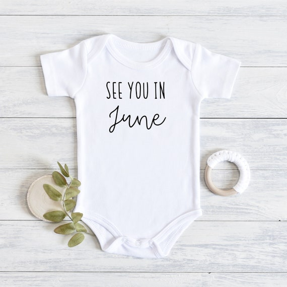 See You in June Onesie® Baby Announcement Onesie® Pregnancy Etsy