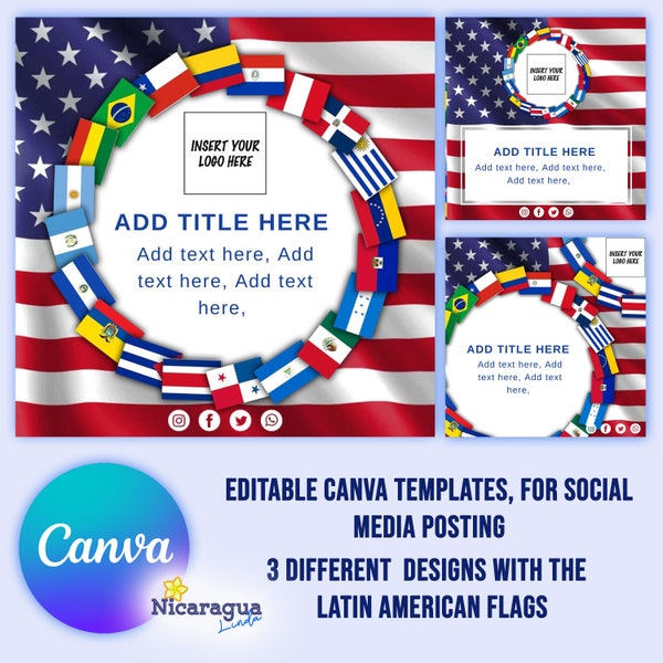 3 Editable CANVA templates with the USA and  Latin American Flags