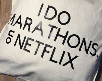Netflix Throw Pillow Case | I do Marathons on Netflix 20x20” Pillow Case