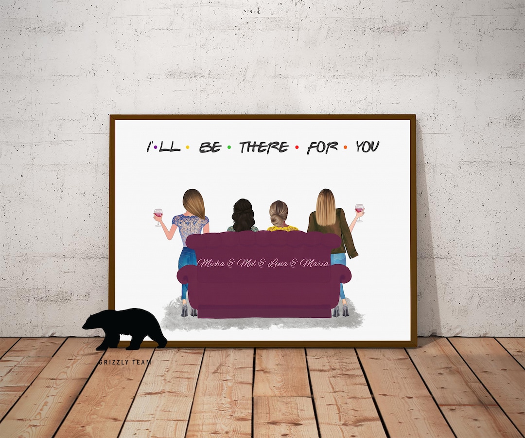 I'll Be There for You Friends | Social Distancing Friends Print | Gift ...