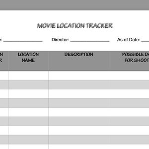 May include: A white document labelled "MOVIE LOCATION TRACKER" with sections for film title, director, and date. It features a table with columns for location number, name, description, and potential shooting dates. Useful for film production.