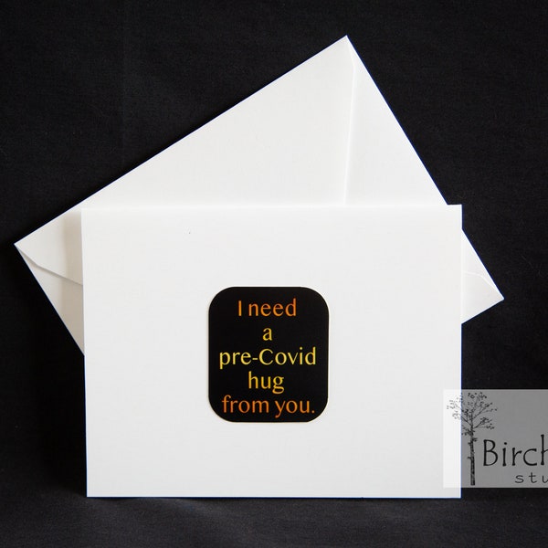 I need a pre-Covid hug from you Card, Birchtree Studio Cards, Handmade Greeting Cards, Handmade Cards, Blank Cards