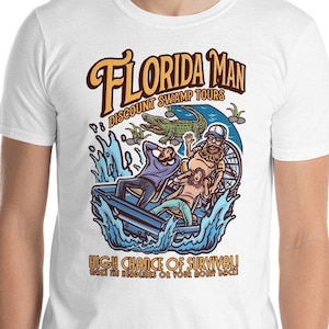 Florida Man Discount Swamp Tours Funny Meme T-Shirt - Florida Man Shirt, Floridian Gift, Florida Native Shirt