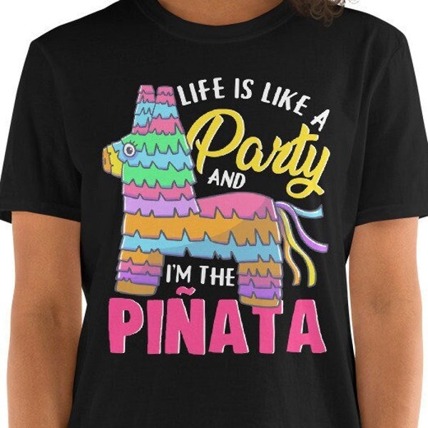 Funny "Life's Like A Party And I'm the Piñata" T-Shirt - Sarcastic Gifts, Gifts for Smart Asses, Humor Gifts, Funny Sayings Shirt, Gift