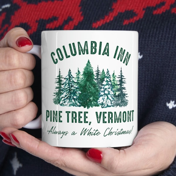 Columbia Inn Pine Tree Vermont 11 oz coffee mug, A White Christmas Bing Crosby movie hot chocolate cup, vintage sisters coffee bar decor