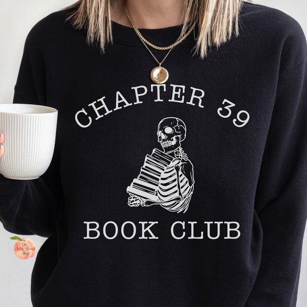 Chapter 39 book club Sweatshirt, John Marrs psychological thriller books, booktrovert bookish lover gift idea, reading bookworm librarian
