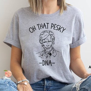 Oh that pesky dna Keith Morrison dateline shirt, true crime documentaries junkie gift, If I go missing I light up a room tv shows tshirt