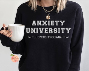 Anxiety University sweatshirt, Introvert anxious since birth not going crewneck, social mental health matters I cry a lot gift