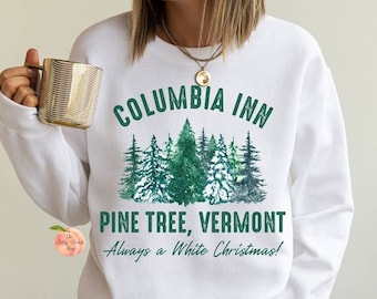 Columbia Inn Pine Tree Vermont sweatshirt, A White Christmas Bing Crosby crewneck, family movie matching tops, I&#39;m dreaming of vintage retro