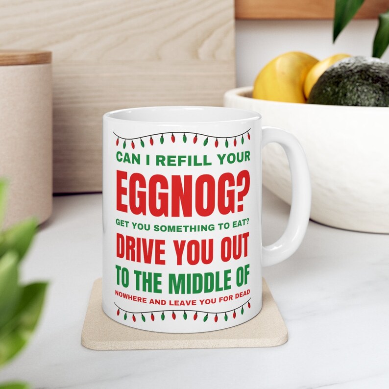 Can I Refill Your Eggnog 11 Oz Coffee Mug Christmas Vacation Etsy