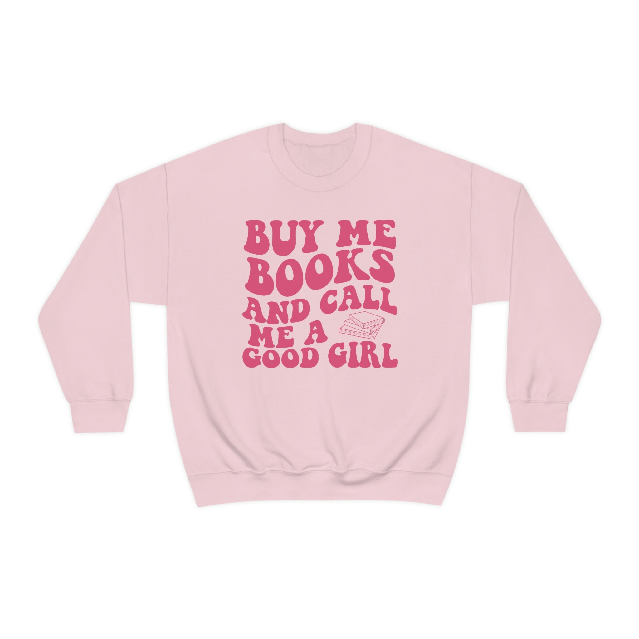 Buy Me Books Call Me Good Girl Crewneck Sweatshirt Bookish