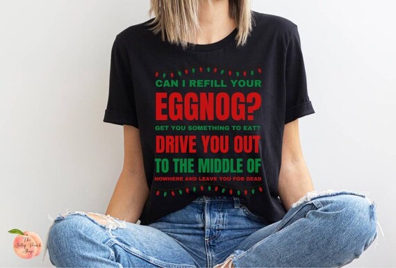 Can I Refill Your Eggnog Shirt Christmas Vacation Clark Griswold