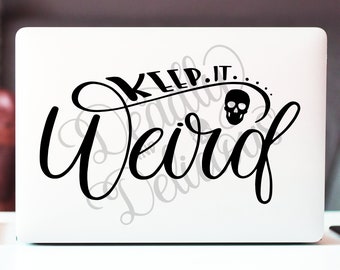Keep It Weird Decal Sticker True Crime Podcast Gothic Hand Lettering Skull Black White Vinyl Laptop Glass Mug Bumper Car Van Water Bottle