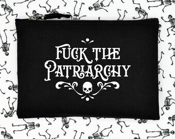 Fuck the Patriarchy accessory makeup bag. Gothic style. Alternative goth gift made from black cotton canvas with zip.