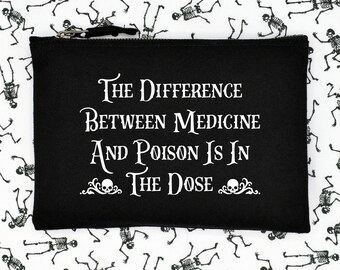 The Difference Between Medicine And Poison accessory makeup bag. Gothic style. Alternative goth gift made from black cotton canvas.