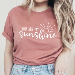 You Are My Sunshine T-Shirt, Trendy Tee, Inspirational Shirt, Motivational Shirt, Birthday Gift, Bff Shirt, Cute Shirt, Sunshine Shirt