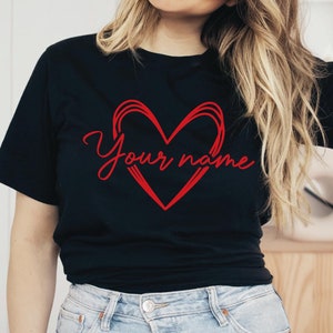 Personalized Heart Shirt, Custom Name Shirt, Heart Shirt, Valentine&#39;s Day Gift, Valentine&#39;s Shirt, Birthday Gift, Gift Shirt, Christmas Gift