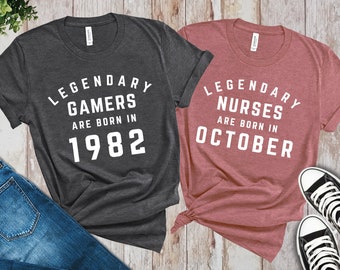 Legendary T-Shirt, Personalized Shirt, Custom Tee, Born In Shirt, Throwback Shirt, Birthday Gift For Her, For Him, Legendary Gamers, Moms