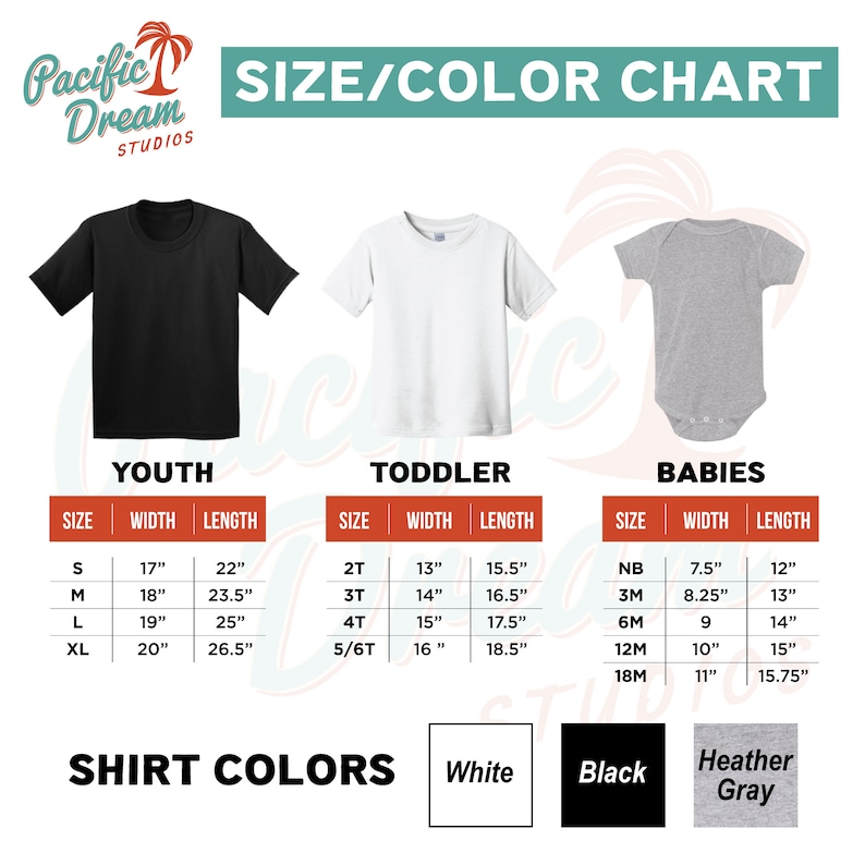 May include: Size and color chart for youth, toddler, and baby shirts. The chart includes measurements in inches for width and length. Shirt colors available are white, black, and heather gray. The brand name is Pacific Dream Studios.