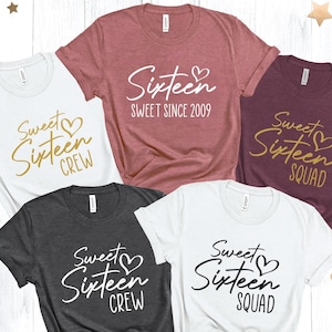 Sweet Sixteen Group T-Shirts, 16th Birthday Group Shirts, Custom Shirts, 16th Birthday Shirt for Women, Sweet 16 Squad, Birthday Crew, Gift