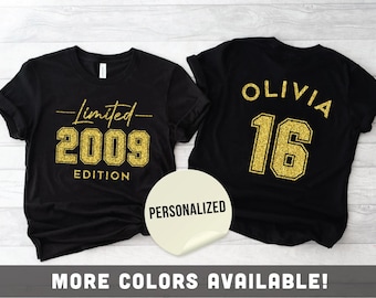 Custom 16th Birthday Glitter Shirt, Limited Edition 2009 T-Shirt, Personalized 16th Bday Shirt, Cute Sweet Sixteen Shirt For Daughter Niece