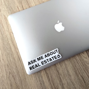 Ask Me About Real Estate Sticker Ask Me About Real Estate Decal Ask Me About Real Estate Laptop Sticker Realtor Sticker Realtor Branding