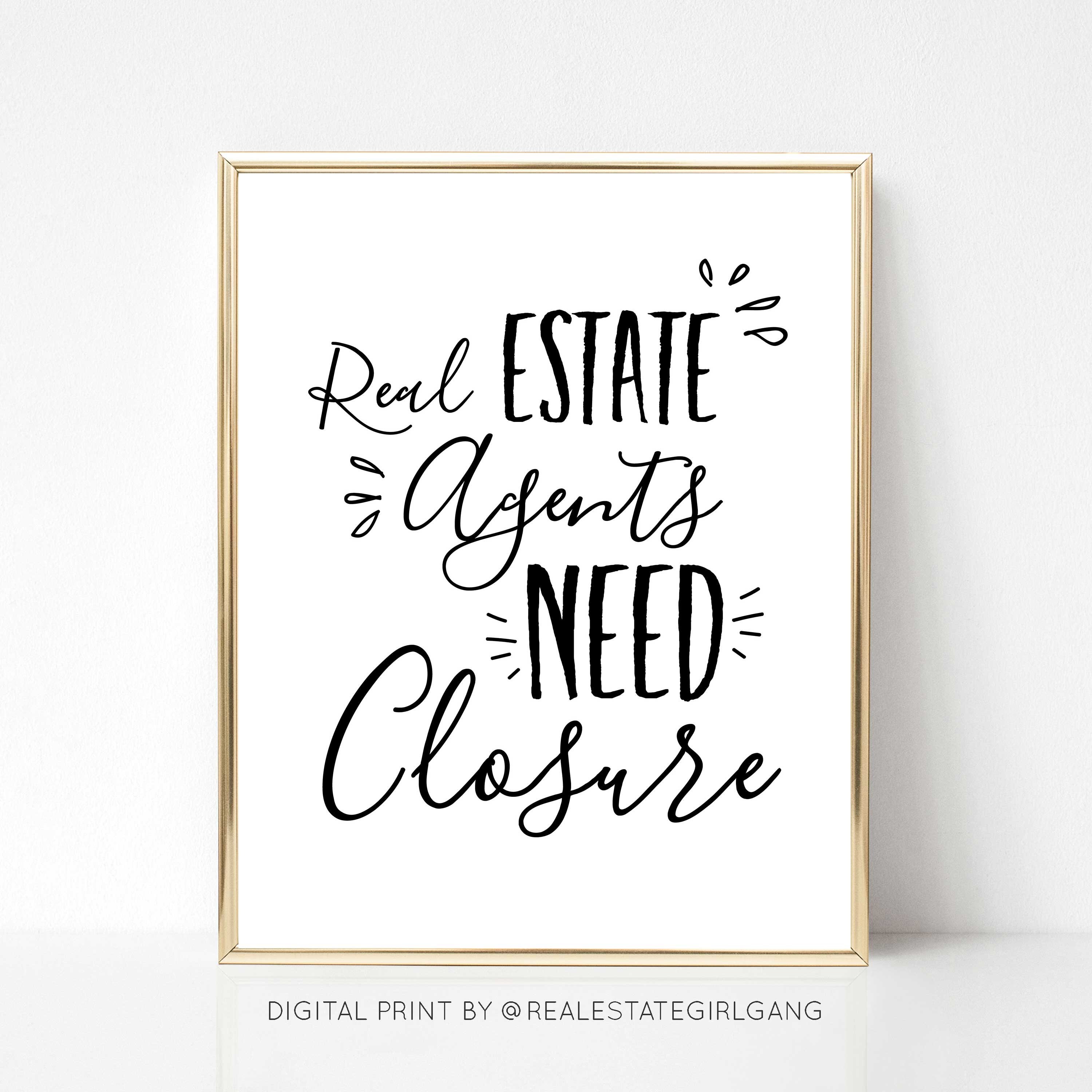 Real Estate Funny Quotes Real Estate Agents Need Closure Printable Quote Funny Real | Etsy