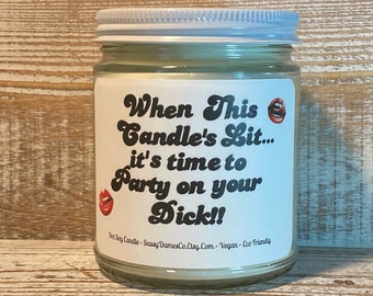 WHEN THIS CANDLE is Lit| Gift For Husband| Gift for Boyfriend| Anniversary Gift | Birthday Gift |Funny Candle |Mature Gift| Dirty Candle