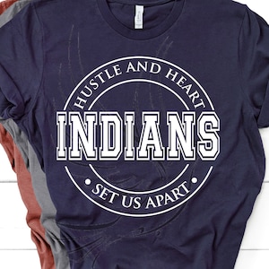 Indians Hustle and Heart Set Us Apart svg, Indians svg, tee shirt svg