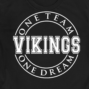 Vikings Svg, Vikings Png, Vikings Sublimation, Vikings Shirt Svg, One Team One Dream Svg, Vikings Sports Svg, Vikings Team Svg, Vikings